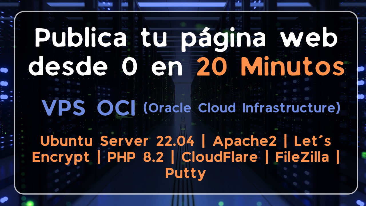 Publica tu página web desde 0 en 20 minutos en un VPS de Oracle Cloud