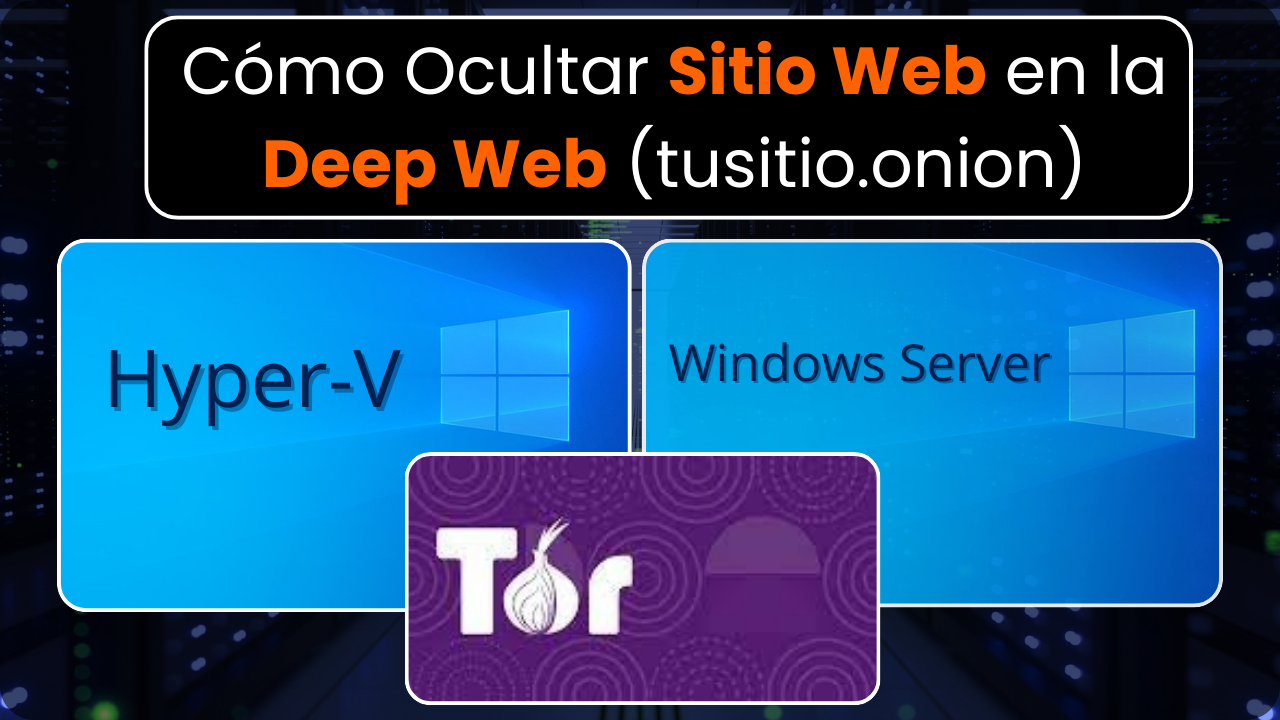 Publica tu Sitio en Deep Web con Host Onion desde Windows Server